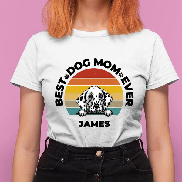 Best Dog Mom Ever - Personalisiertes T-Shirt