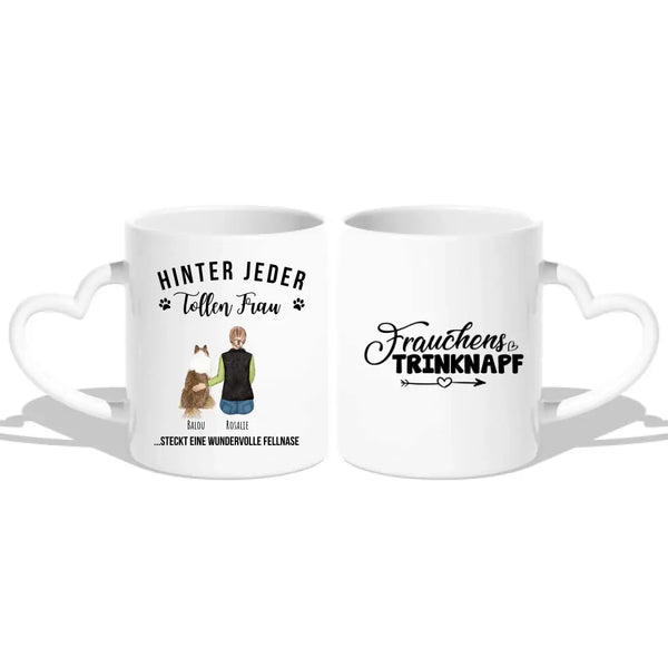 Hinter jeder tollen Frau steckt eine Fellnase - Personalisierte Tasse