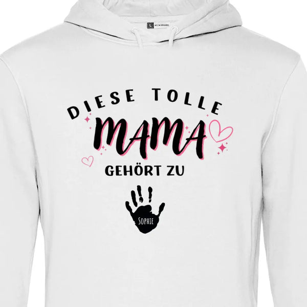 Diese tolle Mama - Personalisierter Hoodie