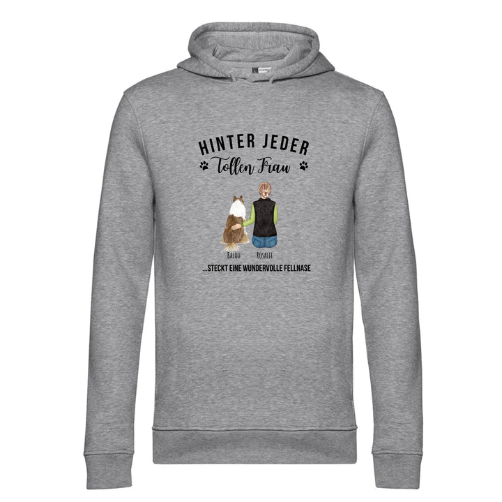 Hinter jeder tollen Frau steckt eine wundervolle Fellnase - Personalisierbarer Hoodie