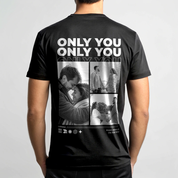 Only You - Personalisiertes T-Shirt