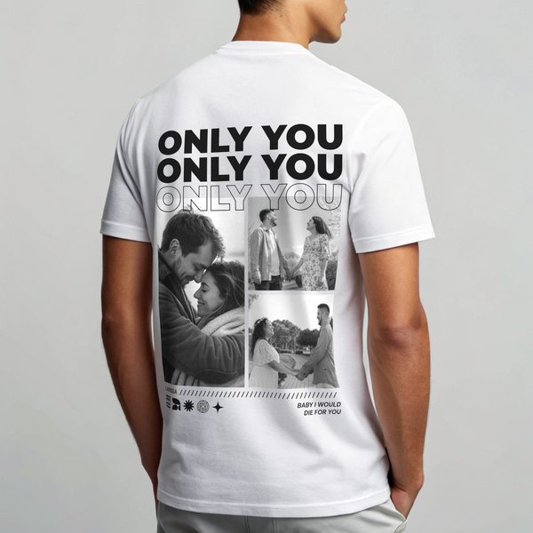 Only You - Personalisiertes T-Shirt